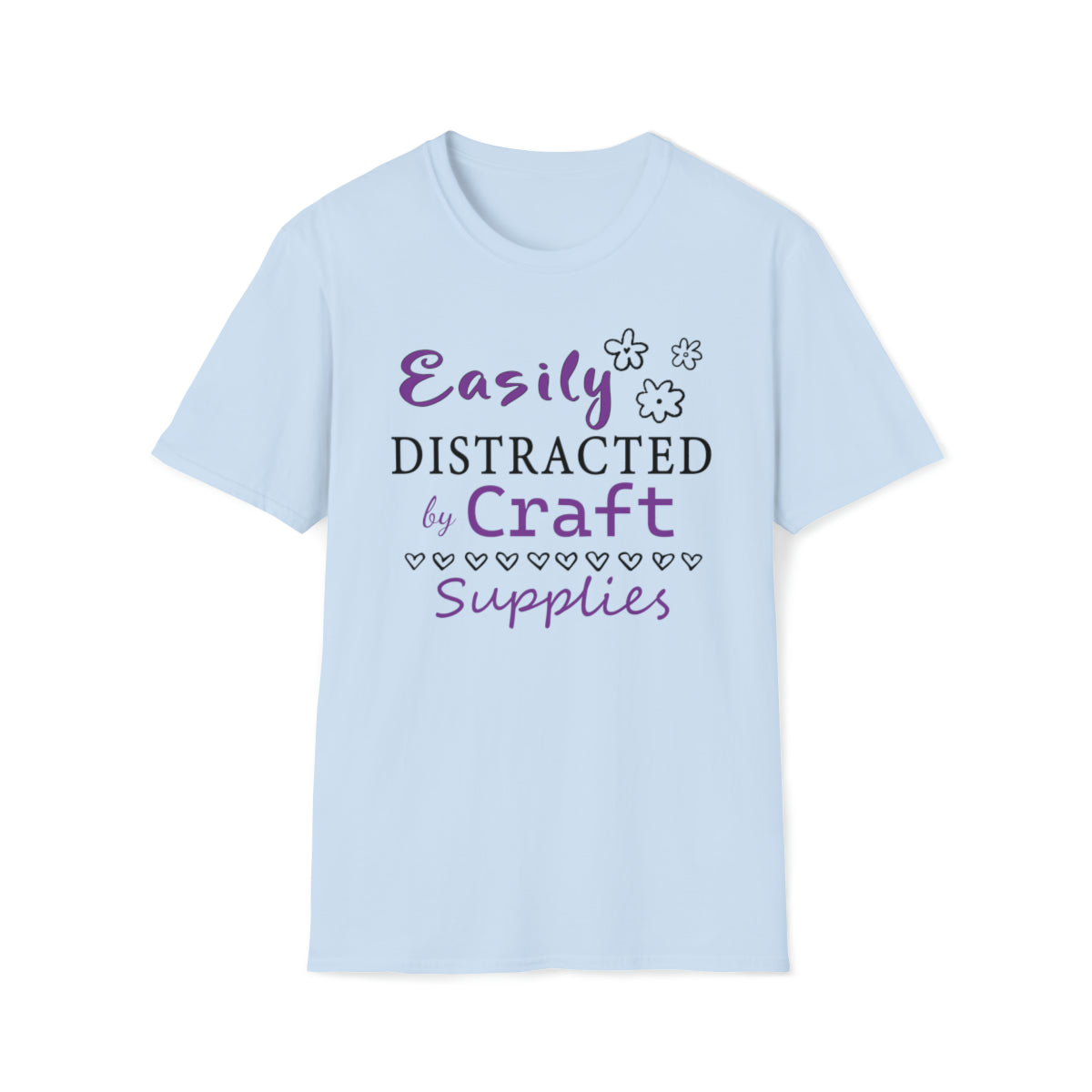 Easily Distracted by Craft Supplies - Short Sleeve Unisex Soft Style T-Shirt